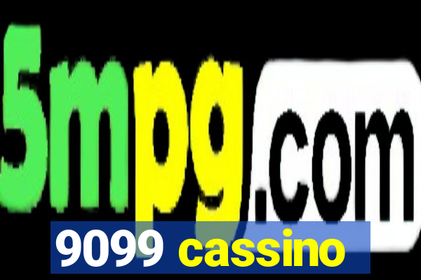 9099 cassino